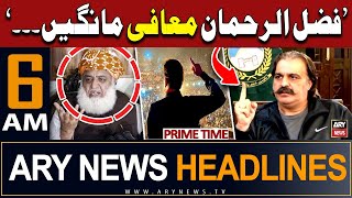 ARY News 6 AM Prime Time Headlines | 1st May 2024 | "Fazal ur Rehman Maafi Mange", Ali Amin