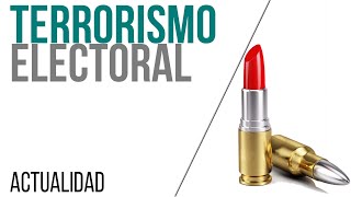 #EnLaFrontera528 - Terrorismo electoral