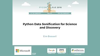 Erin Braswell - Python Data Sonification for Science and Discovery - PyCon 2018
