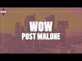 Post Malone - Wow. (Lyrics, Audio)