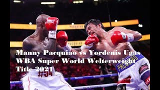 Manny Pacquiao vs Yordenis Ugas WBA Super World Welterweight Title 2021