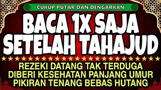 Sempatkan Baca 1x Setelah Tahajud | Doa Pembuka Rezeki Dari Segala Penjuru, Doa Pelunas Hutang