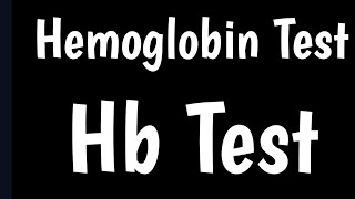 Hemoglobin Test | Hb Test | Normal Hb Range | Symptoms \u0026 Causes Of Low Hb |