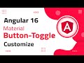 4) Mat Button-Toggle Customization in Angular 16 | angular material | angular 16 tutorial