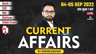 4-5 Sep | Current Affairs 2022 | Current Affairs Today | Daily Current Affairs by Ashish Gautam