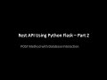 REST API Using Python Flask Part 2   POST Method with DB interaction