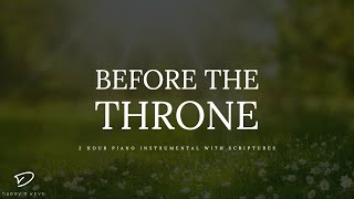 Before The Throne (In His Presence): 2 Hour Piano Worship Music for Prayer
