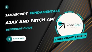 Ep8 - Exploring AJAX and Fetch API for Asynchronous Network Requests: JavaScript Fundamentals