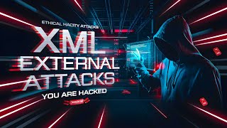 XML External Entity Attacks Explained – Lec 79