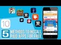 TOP 5 BEST METHODS 2017 To Install Paid Apps For Free iOS 11 iPhone iPad iPod NO JB