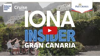 P\u0026O Cruises Iona Insider in Gran Canaria