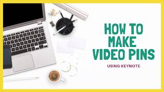 How to Create Video Pins on Pinterest Using Keynote & Canva / Pinterest Marketing for Bloggers