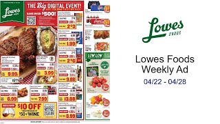 Lowes Foods Weekly Ad 04/22 - 04/28