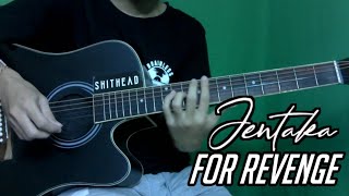 For Revenge - Jentaka ft.Faizal Permana (Full Acoustic Guitar Cover) SH13