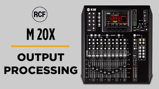 RCF M 20X DESKTOP DIGITAL MIXER - OUTPUT PROCESSING