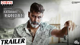 Kadaram Kondan Hindi Trailer | Kamal Haasan | Chiyaan Vikram | Dibya Movies