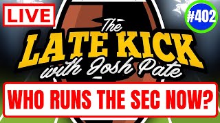 Late Kick Live Ep 402: SEC Power Balance | 2023 What-Ifs | Opinions Of Chip Kelly | Bold Predictions