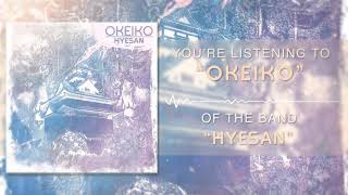 Hyesan - Okeiko [Official Audio]