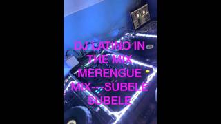 MERENGUE FIESTERO MIX BY DJ LATINO IN THE MIX 2016