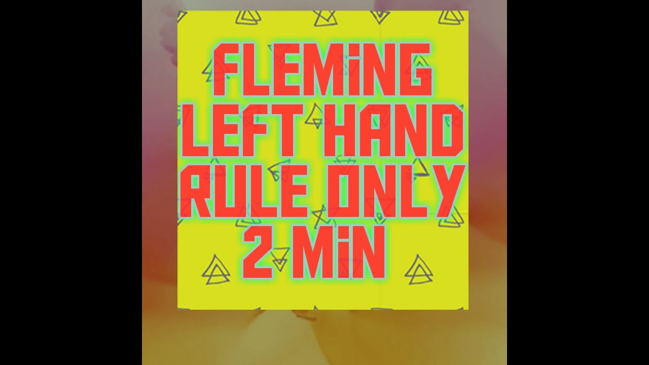 Fleming Left Hand Rule - YouTube