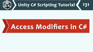 Access Modifiers (Specifiers) in C# - Unity C# Scripting Tutorial 131 🚀