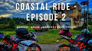 Coastal ride - Episode 2 | Hassan - Belur - towards Balehonnur | RC390 | RC200 | 390 degrees