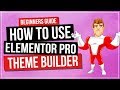 How to Use Elementor Pro 2.0 Theme Builder | BEGINNERS GUIDE