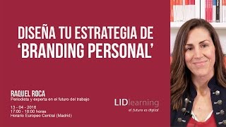 Webinar  "Diseña tu estrategia de branding personal" - Raquel Roca - LIDlearning