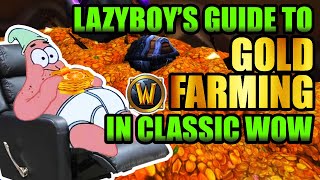 Lazyboy's Guide To Gold Farming In Classic WoW!