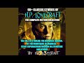 The Rats in the Walls.10 - 60+ Classic Stories of H.P. Lovecraft. The Complete Fiction Collection