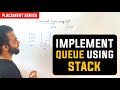 Queue Implementation using Stack | O(1) Push and Pop Operations