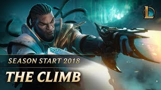 The Climb | Season 2018 Cinematic - League of Legends