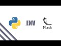 Python (Flask) - How to set up Environment Variables ( And What are they)