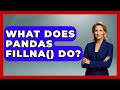 What Does Pandas Fillna() Do? - Python Code School