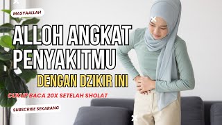 DAHSYAT AMALKAN INI !! Penyakit Apapun Akan Allah Angkat Dengan Dzikir Ini