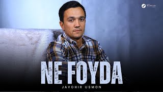 Javohir Usmon - Ne foyda