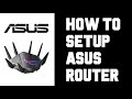 How To Setup Asus Router Step by Step From Start To Finish - Asus Router Setup App Tutorial Guide