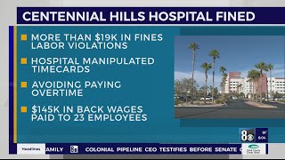 Centennial Hills Hospital hit with $19K fine, $145K in back wages for labor violations