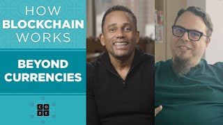 How Blockchain Works: Beyond Currencies