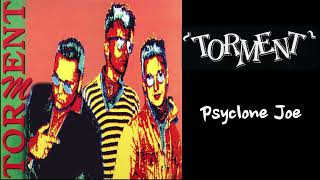 Torment - Psyclone Joe