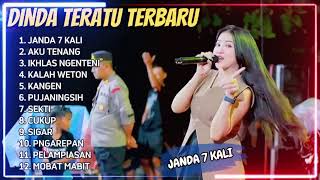 DINDA TERATU - JANDA 7 KALI - AKU TENANG - KALAH WETON - FULL ALBUM DANGDUT KOPLO TERBARU 2025