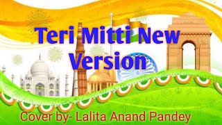 Teri Mitti New Version||Teri Mitti femal version||Teri Mitti mein Mil jawa|Teri Mitti Tribute Song