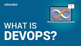What is DevOps? | DevOps Training - DevOps Introduction & Tools | DevOps Tutorial | Edureka