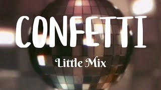 Little Mix - Confetti (Lyrics)