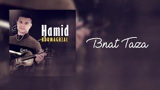 Hamid Boumaghzal - Bnat Taza (Official Audio)