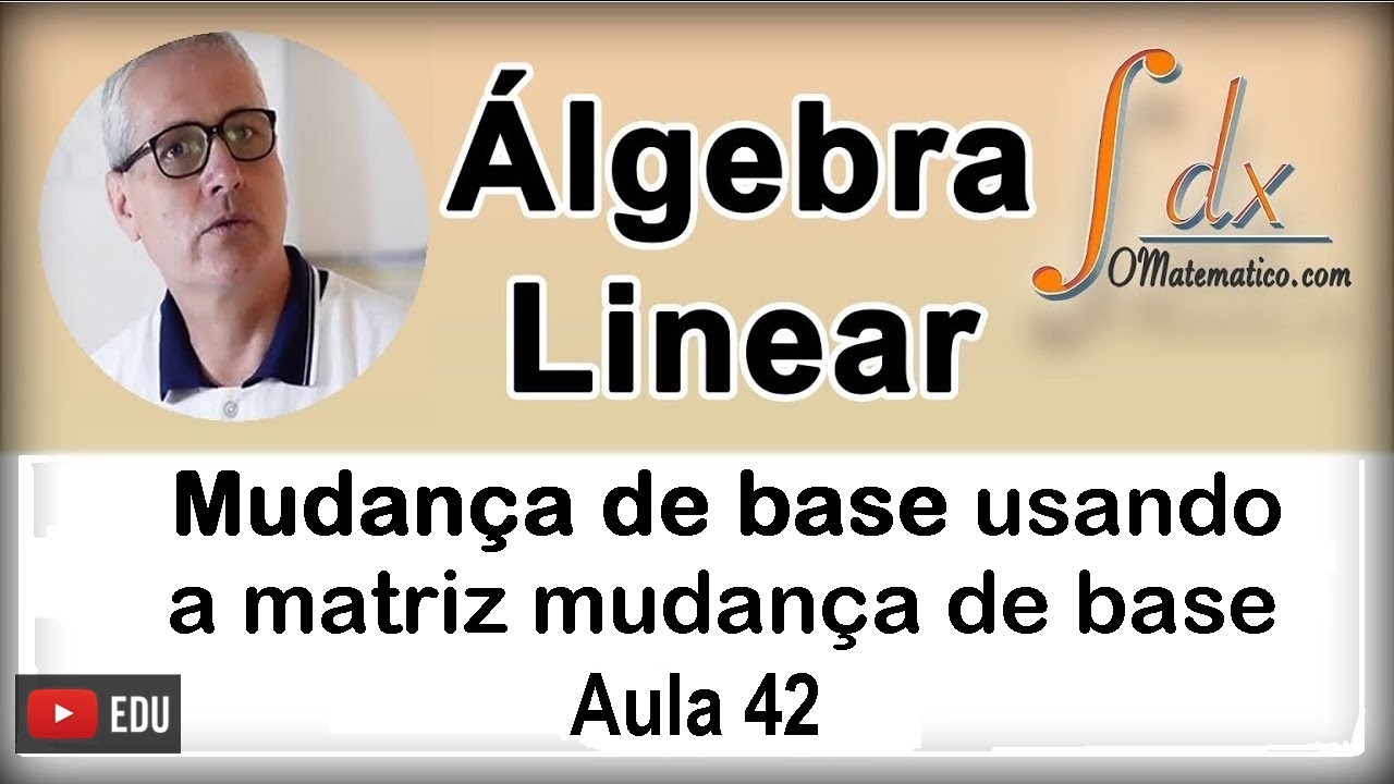 Como Determinar A Matriz De Mudança De Base?