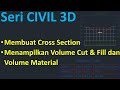 #6 Civil 3D: Membuat Cross Section, Volume Cut & Fill, Volume Material Perkerasan