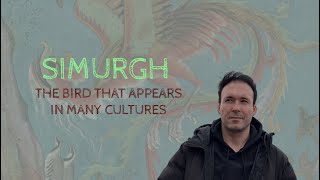 SIMURGH: The Bird that Appears in Many Cultures