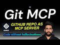 18 - GitMCP: Turn Any GitHub Repo into an MCP Server