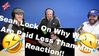 Sean Lock On Why Women Are Paid Less Than Men REACTION!! | OFFICE BLOKES REACT!!